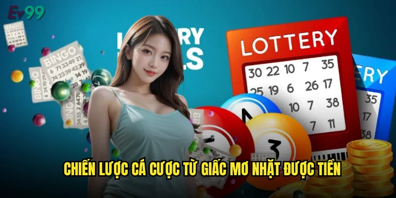 Chiến lược cá cược từ giấc mơ nhặt được tiền