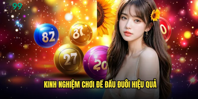 Đề Đầu Đuôi ev99 Tỷ Lệ Thưởng Cao Dễ Trúng Nhất 3 Kinh nghiệm chơi đề đầu đuôi hiệu quả