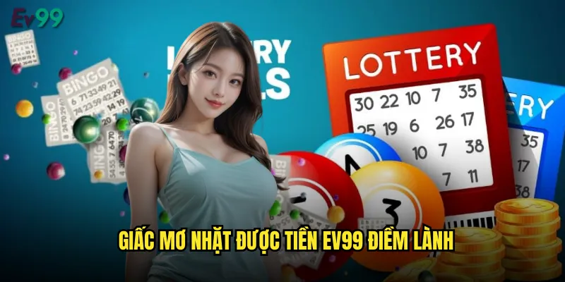 Giấc mơ nhặt được tiền ev99 điềm lành