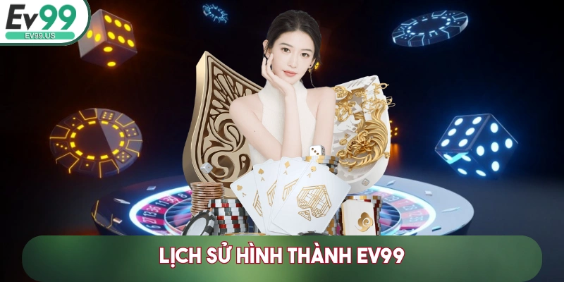 Lịch sử hình thành EV99