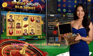 blackjack online đổi thưởng
